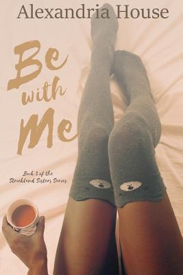 Be with Me