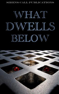 What Dwells Below