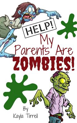 Help! My Parents Are Zombies!