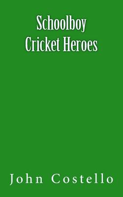 Schoolboy Cricket Heroes