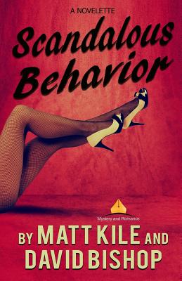 Scandalous Behavior. a Novelette
