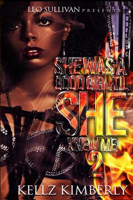 She Was a Good Girl 'Til She Knew Me 2
