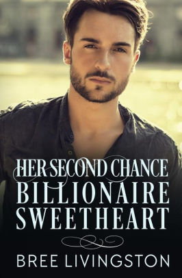 Her Second Chance Billionaire Sweetheart