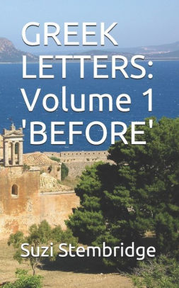 GREEK LETTERS: Volume One BEFORE