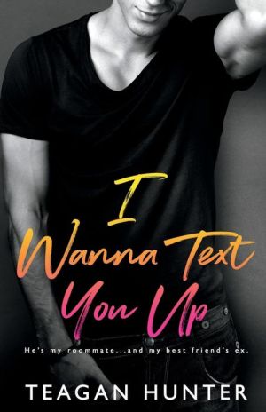 I Wanna Text You Up