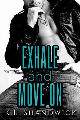 Exhale and Move on
