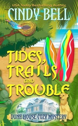 Tides, Trails and Trouble