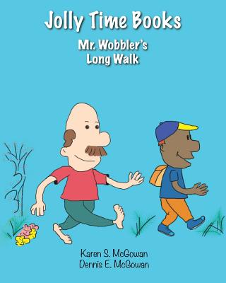 Mr. Wobbler's Long Walk