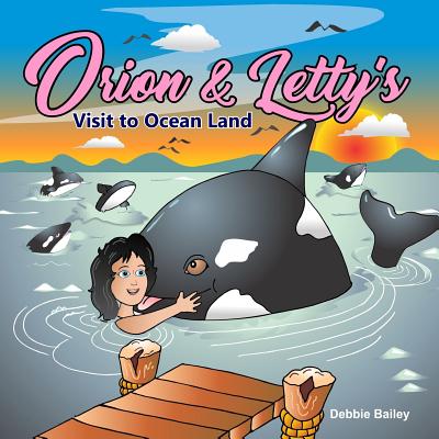 Orion & Letty's Visit to Ocean Land