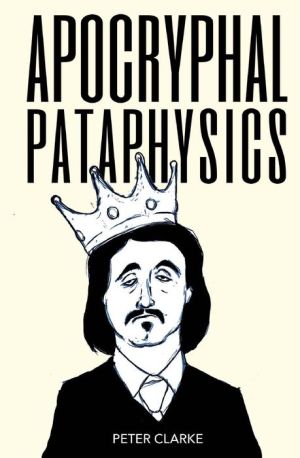 Apocryphal Pataphysics