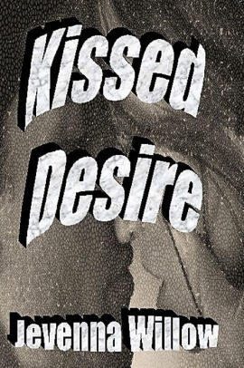 Kissed Desire