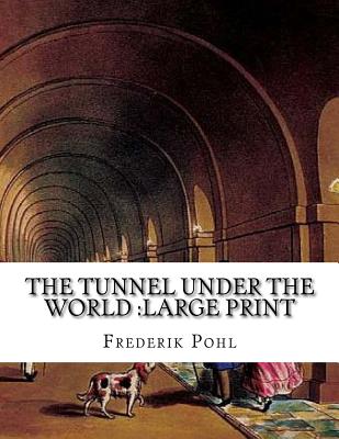 The Tunnel Under The World