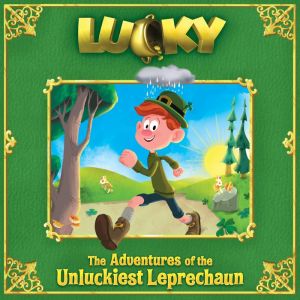 Lucky: The Adventures of an Unlucky Leprechaun