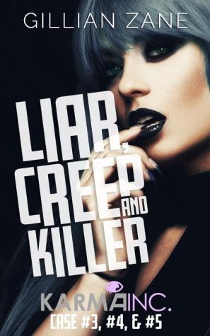 Liar, Creep & Killer