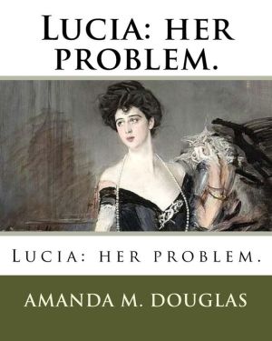 Lucia: her problem.