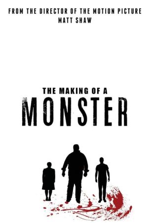 The Making Of A Monster