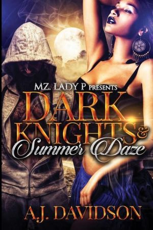 Dark Knights & Summer Daze