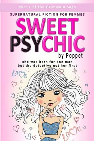 Sweet Psychic: Part 1