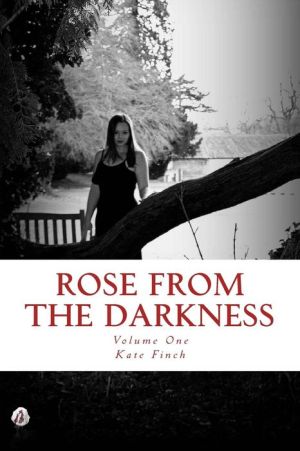 Rose from the Darkness
