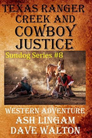 Texas Ranger Creek & Cowboy Justice