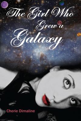 The Girl Who Grew a Galaxy