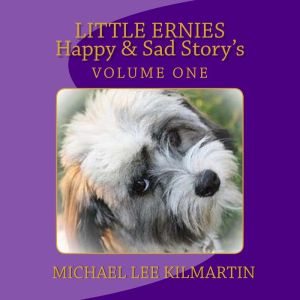 Little Ernie's Happy and Sad Stories: My Childhood Love