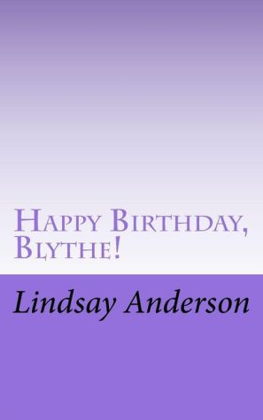 Happy Birthday, Blythe!