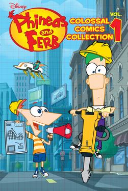 Disney Phineas and Ferb Colossal Comics Collection Volume 1