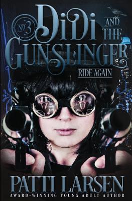 Didi and the Gunslinger Ride Again