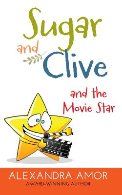 Sugar & Clive and the Movie Star