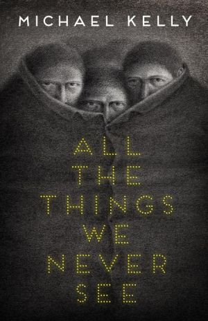 All the Things We Never See