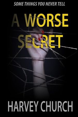 A Worse Secret
