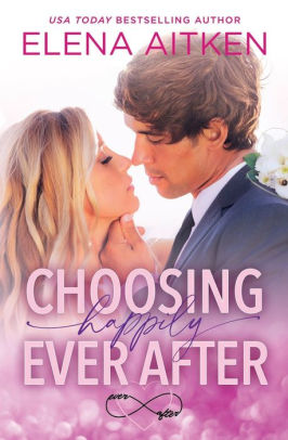 Choosing Happily Ever After