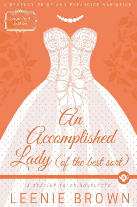 An Accomplished Lady (of the Best Sort)