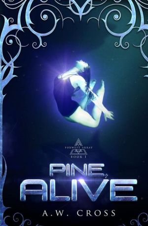 Pine, Alive