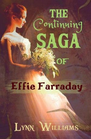 The Continuing Saga of Effie Farraday