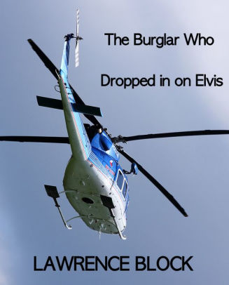 The Burglar Who Dropped in on Elvis