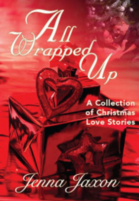 All Wrapped Up: A Collection of Christmas Short Stories