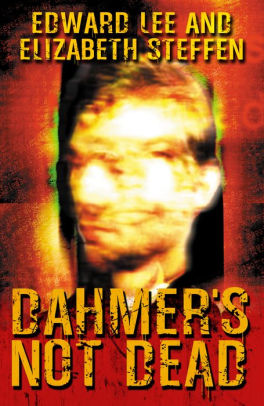 Dahmer's Not Dead