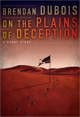 On the Plains of Deception