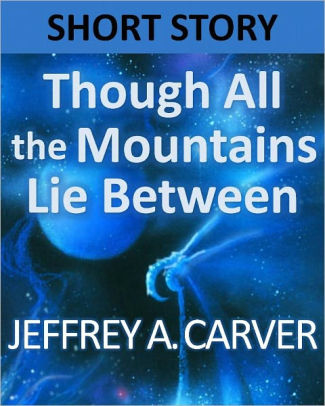 Though All the Mountains Lie Between