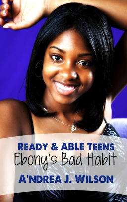 Ebony's Bad Habit