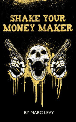 Shake Your Money Maker