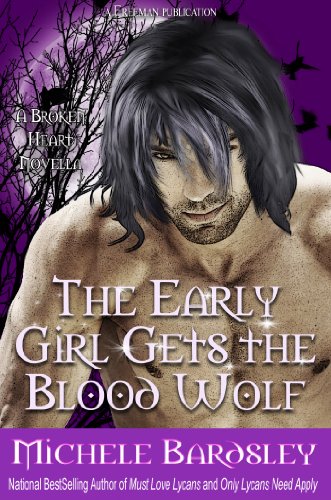 The Early Girl Gets the Blood Wolf
