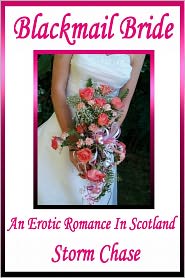 Blackmail Bride: An Erotic Romance In Scotland