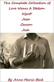 The Complete Collection of Love Wears A Stetson Series