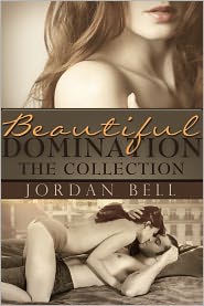 Beautiful Domination: The Collection