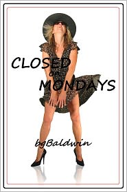 CLOSED ON MONDAYS