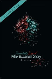 Indelible Lovin': Max & Jane's Story Vol.1