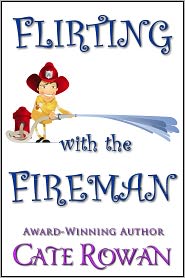 Flirting with the Fireman